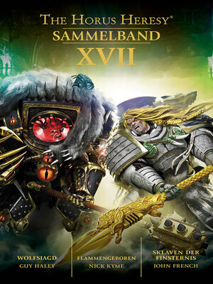 cover image of The Horus Heresy Sammelband XVII